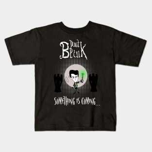 Don't Blink Kids T-Shirt